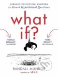 Kniha: What If? (Randall Munroe). Hodder and Stoughton, 2014 Kniha: What If? (Randall Munroe). Hodder and Stoughton, 2014