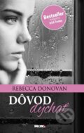 Kniha: Dôvod dýchať (Rebecca Donovan). NOXI, 2014 Kniha: Dôvod dýchať (Rebecca Donovan). NOXI, 2014