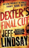 Kniha: Dexter's Final Cut (Jeff Lindsay). Orion, 2014 Kniha: Dexter's Final Cut (Jeff Lindsay). Orion, 2014
