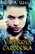 Kniha: Vikingova čarodějka (Kelli A. Wilkins). Alpress, 2014 Kniha: Vikingova čarodějka (Kelli A. Wilkins). Alpress, 2014