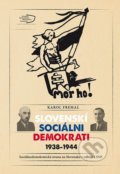 Slovenskí sociálni demokrati 1938-1944 - Karol Fremal, 2014