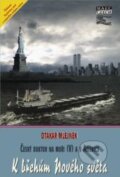 Kniha: K břehům Nového světa (Otakar Mlejnek). Mare-Czech, 2011 Kniha: K břehům Nového světa (Otakar Mlejnek). Mare-Czech, 2011
