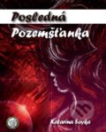 Kniha: Posledná pozemšťanka (Katarína Soyka). Hydra, 2014 Kniha: Posledná pozemšťanka (Katarína Soyka). Hydra, 2014