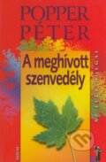 Kniha: A meghívott szenvedély (Péter Popper). Saxum, 2011 Kniha: A meghívott szenvedély (Péter Popper). Saxum, 2011