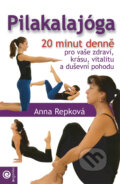 Kniha: Pilakalajóga (český jazyk) (Anna Repková). Eugenika, 2014 Kniha: Pilakalajóga (český jazyk) (Anna Repková). Eugenika, 2014