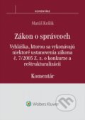 Kniha: Zákon o správcoch (Matúš Králik). Wolters Kluwer, 2014 Kniha: Zákon o správcoch (Matúš Králik). Wolters Kluwer, 2014