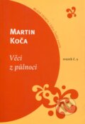Kniha: Věci z půlnoci (Martin Koča). Mladá fronta, 2004 Kniha: Věci z půlnoci (Martin Koča). Mladá fronta, 2004