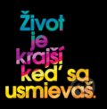 Motivačná karta: Život je krajší keď sa usmievaš., 2014 Motivačná karta: Život je krajší keď sa usmievaš., 2014