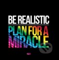 Motivačná karta: Be realistic plane for a miracle..., Madhuka, 2014