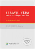 Kniha: Správní věda (Dušan Hendrych a kolektiv). Wolters Kluwer ČR, 2014 Kniha: Správní věda (Dušan Hendrych a kolektiv). Wolters Kluwer ČR, 2014