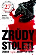 Kniha: Zrůdy století (Eduard Svítivý a Matěj Vavřina). BURDA, 2014 Kniha: Zrůdy století (Eduard Svítivý a Matěj Vavřina). BURDA, 2014