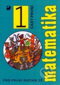 Kniha: Matematika pro 1. ročník ZŠ (Jana Coufalová). Fortuna, 2010 Kniha: Matematika pro 1. ročník ZŠ (Jana Coufalová). Fortuna, 2010