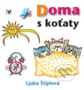 Kniha: Doma s koťaty (Ljuba Štíplová). Albatros CZ, 2014 Kniha: Doma s koťaty (Ljuba Štíplová). Albatros CZ, 2014