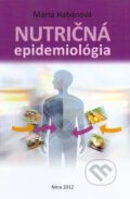 Kniha: Nutričná epidemiológia (Marta Habánová). Slovenská poľnohospodárska univerzita v Nitre, 2012 Kniha: Nutričná epidemiológia (Marta Habánová). Slovenská poľnohospodárska univerzita v Nitre, 2012