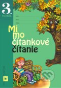 Kniha: Mimočítankové čítanie pre 3. ročník základných škôl (Pracovný zošit) (Alena Kurtulíková a Dana Kovárová). Orbis Pictus Istropolitana, 2014 Kniha: Mimočítankové čítanie pre 3. ročník základných škôl (Pracovný zošit) (Alena Kurtulíková a Dana Kovárová). Orbis Pictus Istropolitana, 2014