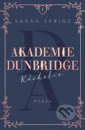 Kniha: Akademie Dunbridge: Kdekoliv (Sarah Sprinz). Red, 2023 Kniha: Akademie Dunbridge: Kdekoliv (Sarah Sprinz). Red, 2023