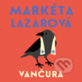 Audiokniha: Markéta Lazarová (Vladislav Vančura). Tympanum, 2023 Audiokniha: Markéta Lazarová (Vladislav Vančura). Tympanum, 2023