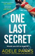 Kniha: One Last Secret (Adele Parks). HarperCollins, 2022 Kniha: One Last Secret (Adele Parks). HarperCollins, 2022