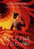 E-kniha: Železná vdova (Xiran Jay Zhao), 2023 E-kniha: Železná vdova (Xiran Jay Zhao), 2023