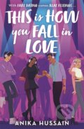 Kniha: This Is How You Fall In Love (Anika Hussain). Hot Key, 2023 Kniha: This Is How You Fall In Love (Anika Hussain). Hot Key, 2023