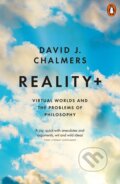 Kniha: Reality+ (David J. Chalmers). Penguin Books, 2023 Kniha: Reality+ (David J. Chalmers). Penguin Books, 2023
