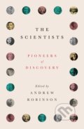 Kniha: The Scientists (Andrew Robinson). Thames & Hudson, 2023 Kniha: The Scientists (Andrew Robinson). Thames & Hudson, 2023
