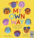 Kniha: My Own Way (Joana Estrela a Jay Hulme). Wide Eyed, 2022 Kniha: My Own Way (Joana Estrela a Jay Hulme). Wide Eyed, 2022