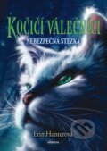 Kniha: Kočičí válečníci: Nebezpečná stezka (Erin Hunter). Albatros CZ, 2023 Kniha: Kočičí válečníci: Nebezpečná stezka (Erin Hunter). Albatros CZ, 2023