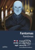 Kniha: Fantomas (Miroslava Ševčíková). Edika, 2023 Kniha: Fantomas (Miroslava Ševčíková). Edika, 2023