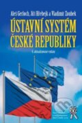 Kniha: Ústavní systém České republiky (Aleš Gerloch, Jiří Hřebejk a Vladimír Zoubek). Aleš Čeněk, 2021 Kniha: Ústavní systém České republiky (Aleš Gerloch, Jiří Hřebejk a Vladimír Zoubek). Aleš Čeněk, 2021