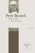 Kniha: Kázání na hoře (Petr Beneš a Petr Vaďura). Vyšehrad, 2023 Kniha: Kázání na hoře (Petr Beneš a Petr Vaďura). Vyšehrad, 2023
