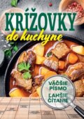 Kniha: Krížovky do kuchyne (Bookmedia). Bookmedia, 2023 Kniha: Krížovky do kuchyne (Bookmedia). Bookmedia, 2023