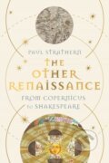 Kniha: The Other Renaissance (Paul Strathern). Atlantic Books, 2023 Kniha: The Other Renaissance (Paul Strathern). Atlantic Books, 2023