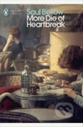 Kniha: More Die of Heartbreak (Saul Bellow). Penguin Books, 2007 Kniha: More Die of Heartbreak (Saul Bellow). Penguin Books, 2007