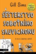 Kniha: Sesterstvo sobotního sauvignonu (Gill Sims). Motto, 2023 Kniha: Sesterstvo sobotního sauvignonu (Gill Sims). Motto, 2023