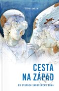 Kniha: Cesta na Západ (Štěpán Smolen), 2023 Kniha: Cesta na Západ (Štěpán Smolen), 2023