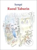 Kniha: Raoul Taburin (Jean-Jacques Sempé). Občianske združenie Slniečkovo, 2023 Kniha: Raoul Taburin (Jean-Jacques Sempé). Občianske združenie Slniečkovo, 2023
