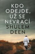 Kniha: Kdo odejde, už se nevrací (Shulem Deen). Garamond, 2023 Kniha: Kdo odejde, už se nevrací (Shulem Deen). Garamond, 2023
