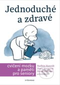Kniha: Jednoduché a zdravé cvičení mozku a paměti pro seniory (Danuše Steinová, Petra Hirtlová, Radkin Honzák a Václav Hradecký). Vyšehrad, 2023 Kniha: Jednoduché a zdravé cvičení mozku a paměti pro seniory (Danuše Steinová, Petra Hirtlová, Radkin Honzák a Václav Hradecký). Vyšehrad, 2023