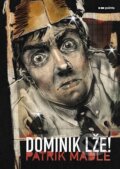 Kniha: Dominik lže! (Patrik Madle). Pointa, 2023 Kniha: Dominik lže! (Patrik Madle). Pointa, 2023