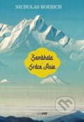 Kniha: Šambhala Srdce Asie (Nicholas Roerich). Adam B. Bartoš, 2023 Kniha: Šambhala Srdce Asie (Nicholas Roerich). Adam B. Bartoš, 2023