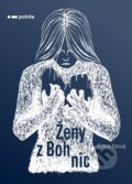 Kniha: Ženy z Bohnic (Edna Nová). Pointa, 2023 Kniha: Ženy z Bohnic (Edna Nová). Pointa, 2023