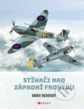 Kniha: Stíhači nad západní frontou (Marek Brzkovský). CPRESS, 2023 Kniha: Stíhači nad západní frontou (Marek Brzkovský). CPRESS, 2023