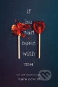 Kniha: If He Had Been with Me (Laura Nowlin). Sourcebooks Casablanca, 2019 Kniha: If He Had Been with Me (Laura Nowlin). Sourcebooks Casablanca, 2019