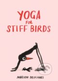 Yoga for Stiff Birds - Marion Deuchars, Skittledog, 2023