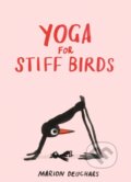Kniha: Yoga for Stiff Birds (Marion Deuchars). Skittledog, 2023 Kniha: Yoga for Stiff Birds (Marion Deuchars). Skittledog, 2023