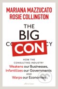 Kniha: The Big Con (Mariana Mazzucato a Rosie Collington). Allen Lane, 2023 Kniha: The Big Con (Mariana Mazzucato a Rosie Collington). Allen Lane, 2023