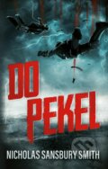 Kniha: Do pekel (Nicholas Sansbury Smith), 2023 Kniha: Do pekel (Nicholas Sansbury Smith), 2023
