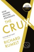 Kniha: The Crux (Richard Rumelt). Profile Books, 2023 Kniha: The Crux (Richard Rumelt). Profile Books, 2023