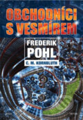 Kniha: Obchodníci s vesmírem (C.M. Kornbluth a Frederik Pohl). Triton, 2023 Kniha: Obchodníci s vesmírem (C.M. Kornbluth a Frederik Pohl). Triton, 2023